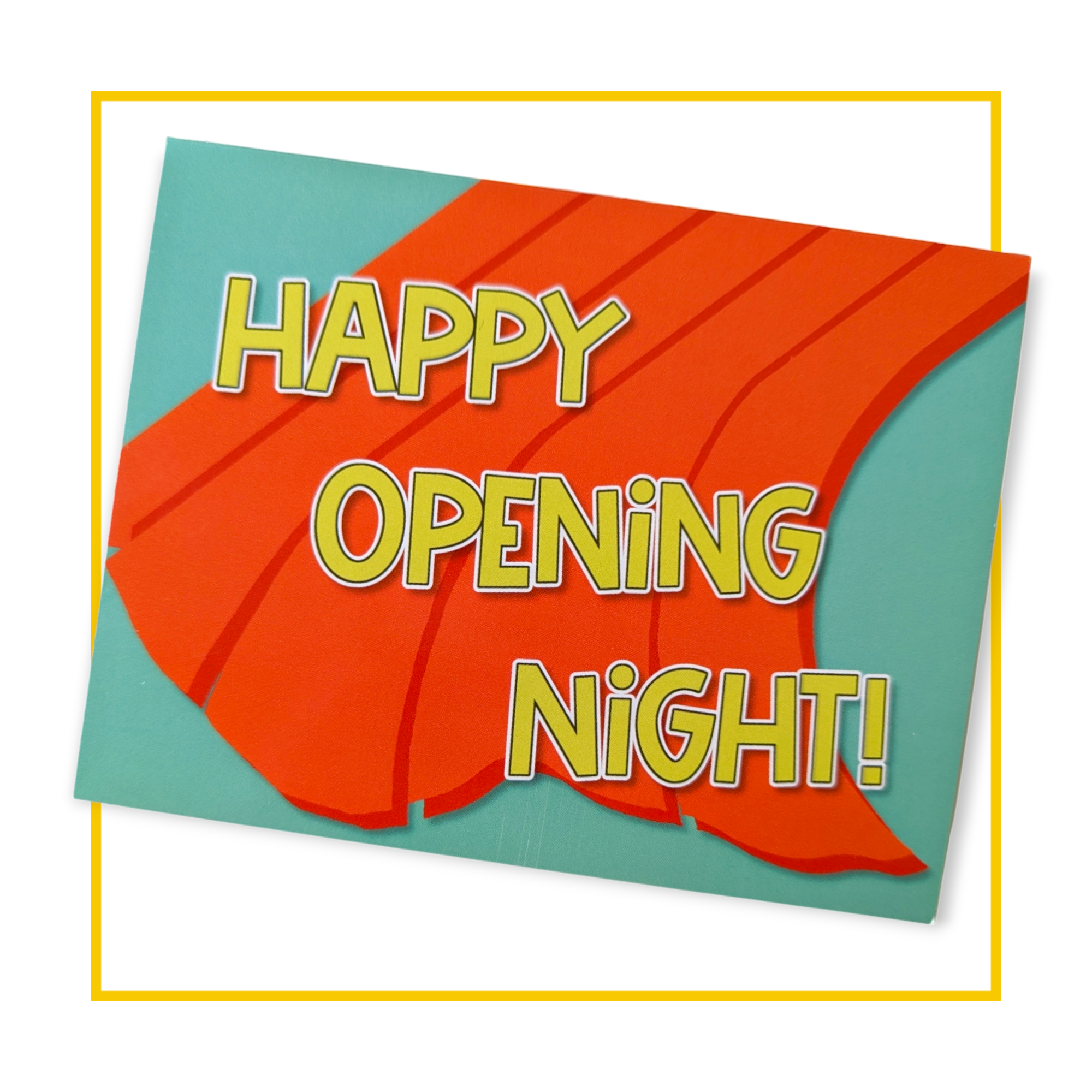 Happy Opening Night | Greeting Card